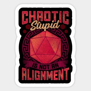 Funny Chaotic Stupid Is Not An Alignment RPG Pun Sticker